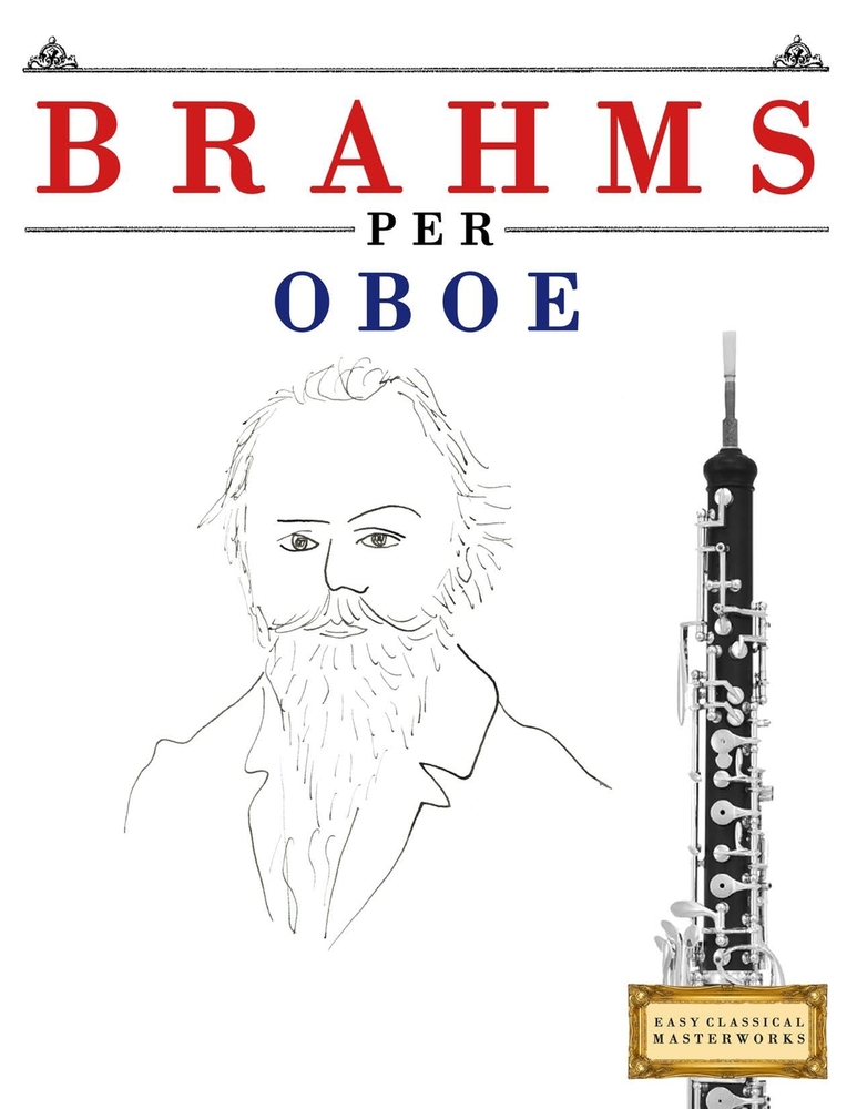 Brahms per Oboe: 10 Pezzi Facili per Oboe Libro per Principianti cover