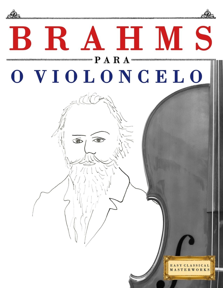 Brahms para o Violoncelo: 10 peças fáciles para o Violoncelo livro para principiantes cover