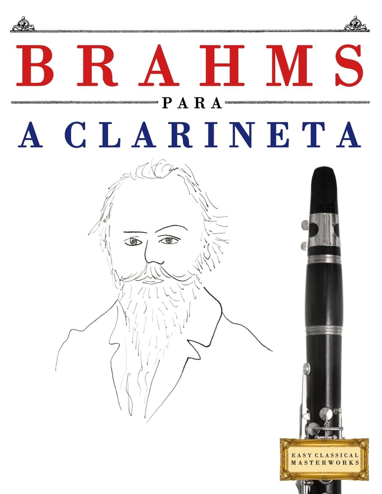 Brahms para a Clarineta: 10 peças fáciles para a Clarineta livro para principiantes cover