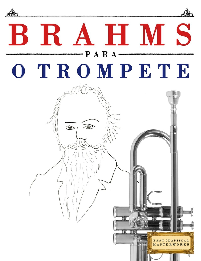 Brahms para o Trompete: 10 peças fáciles para o Trompete livro para principiantes cover
