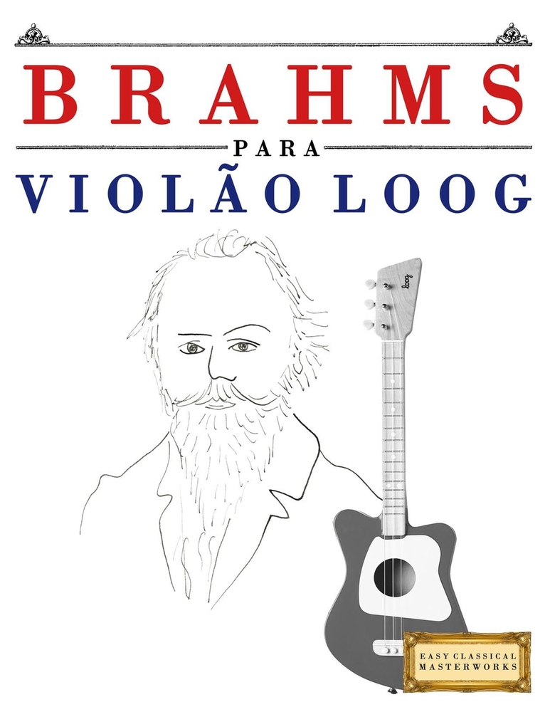 Brahms para o Violão Loog: 10 peças fáciles para Violão Loog livro para principiantes cover