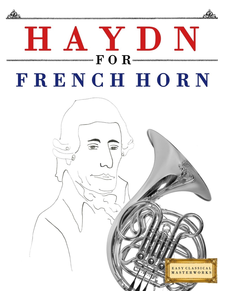 Haydn for French Horn: 10 Easy Themes for French Horn Beginner Book cover