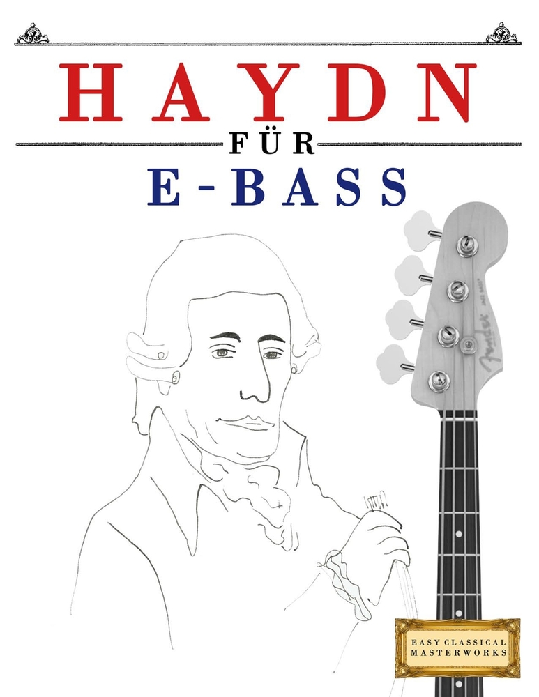 Haydn für E-Bass: 10 Leichte Stücke für E-Bass Anfänger Buch cover