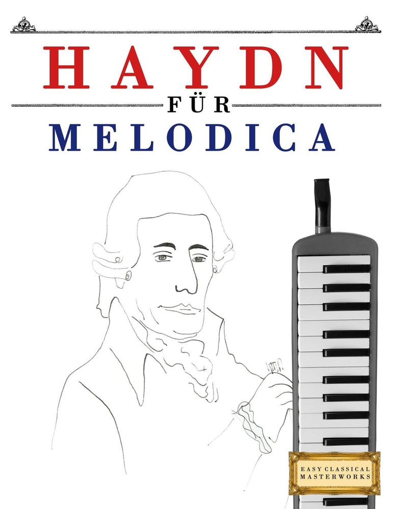 Haydn für Melodica: 10 Leichte Stücke für Melodica Anfänger Buch cover