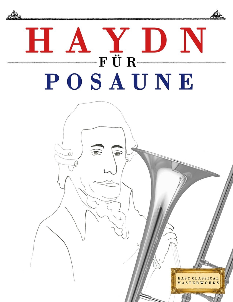 Haydn für Posaune: 10 Leichte Stücke für Posaune Anfänger Buch cover