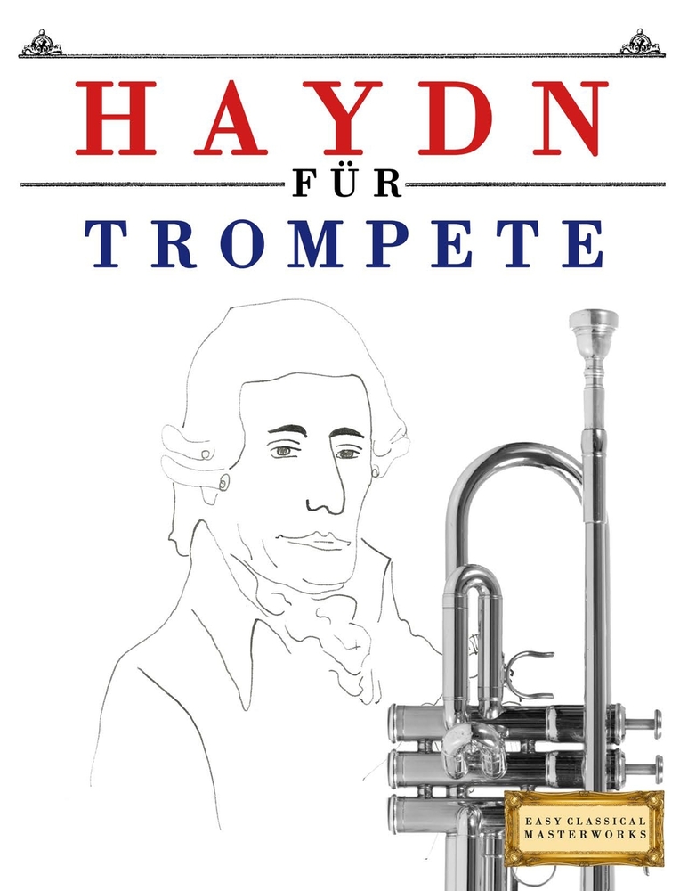 Haydn für Trompete: 10 Leichte Stücke für Trompete Anfänger Buch cover