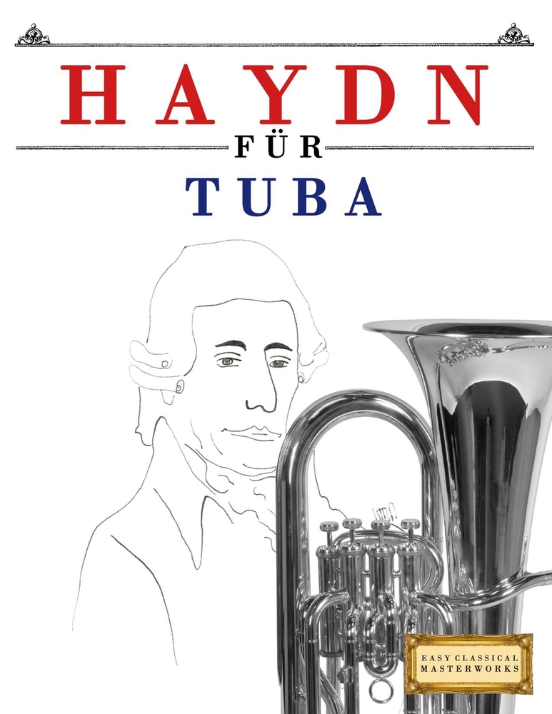 Haydn für Tuba: 10 Leichte Stücke für Tuba Anfänger Buch cover