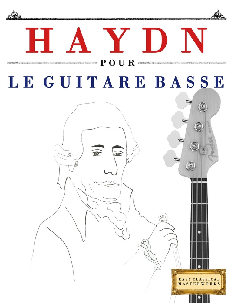 Haydn pour le Guitare Basse: 10 pièces faciles pour le Guitare Basse débutant livre cover