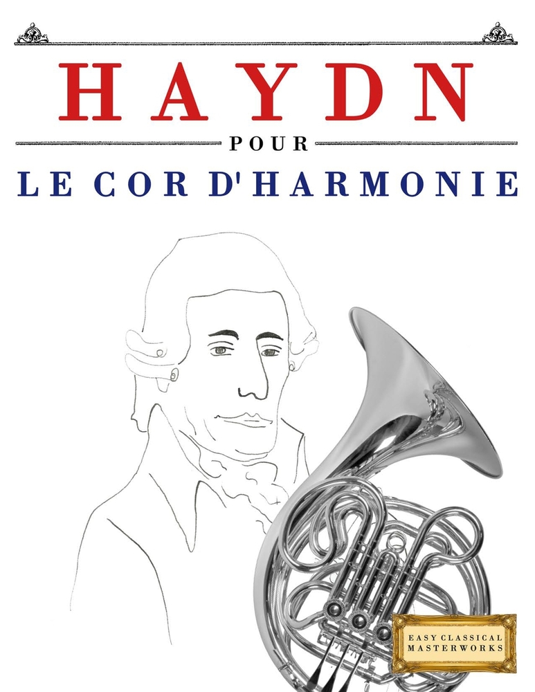 Haydn pour le Cor d'harmonie: 10 pièces faciles pour le Cor d'harmonie débutant livre cover