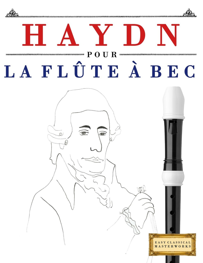 Haydn pour la Flûte à bec: 10 pièces faciles pour la Flûte à bec débutant livre cover