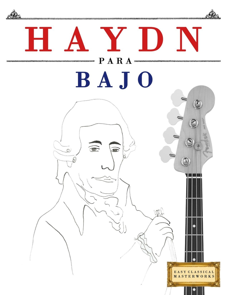 Haydn para Bajo: 10 Piezas Fáciles para Bajo Libro para Principiantes cover