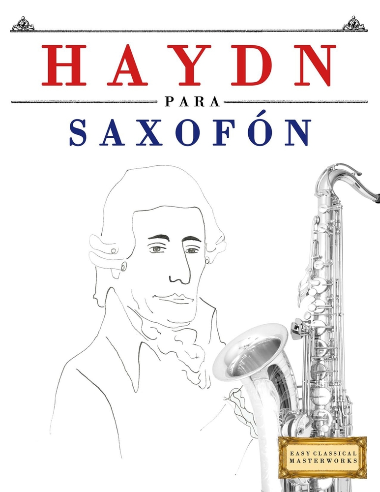 Haydn para Saxofón: 10 Piezas Fáciles para Saxofón Libro para Principiantes cover