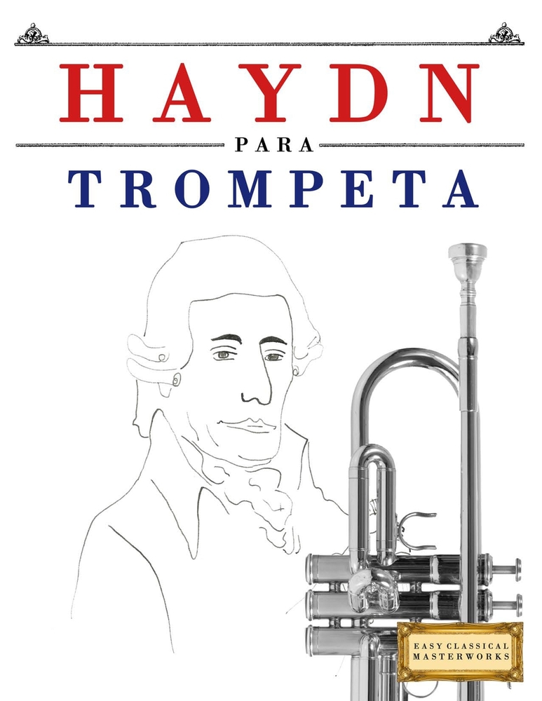 Haydn para Trompeta: 10 Piezas Fáciles para Trompeta Libro para Principiantes cover