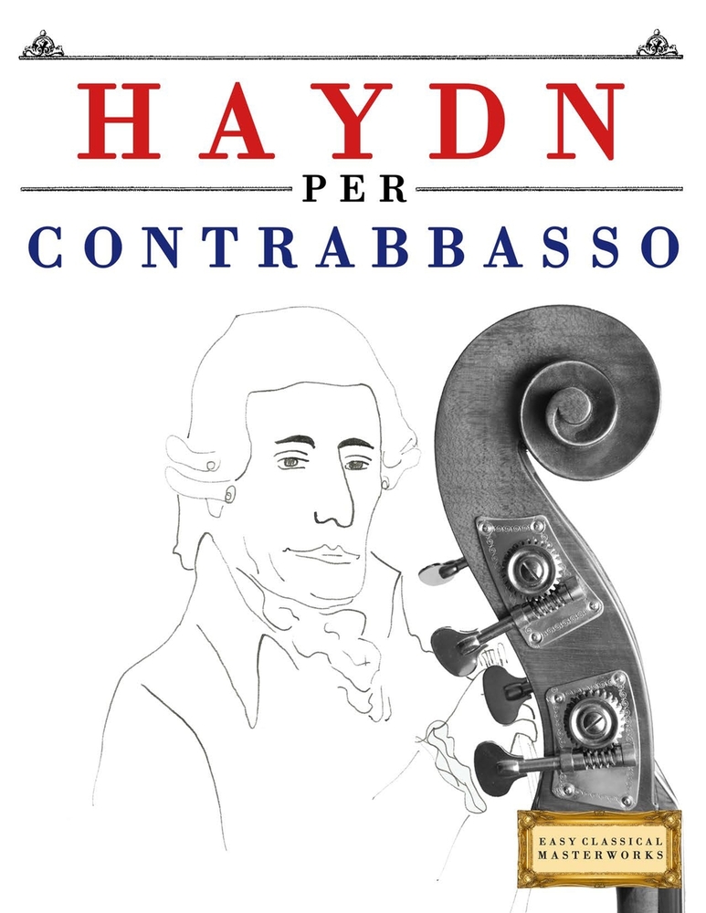 Haydn per Contrabbasso: 10 Pezzi Facili per Contrabbasso Libro per Principianti cover