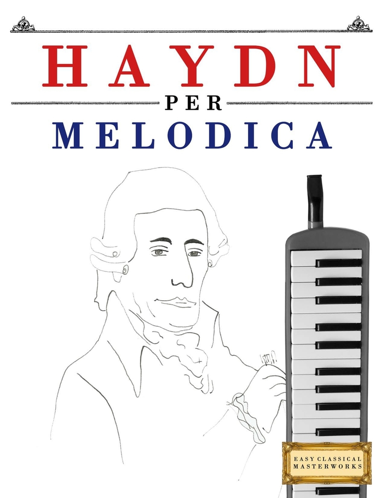 Haydn per Melodica: 10 Pezzi Facili per Melodica Libro per Principianti cover