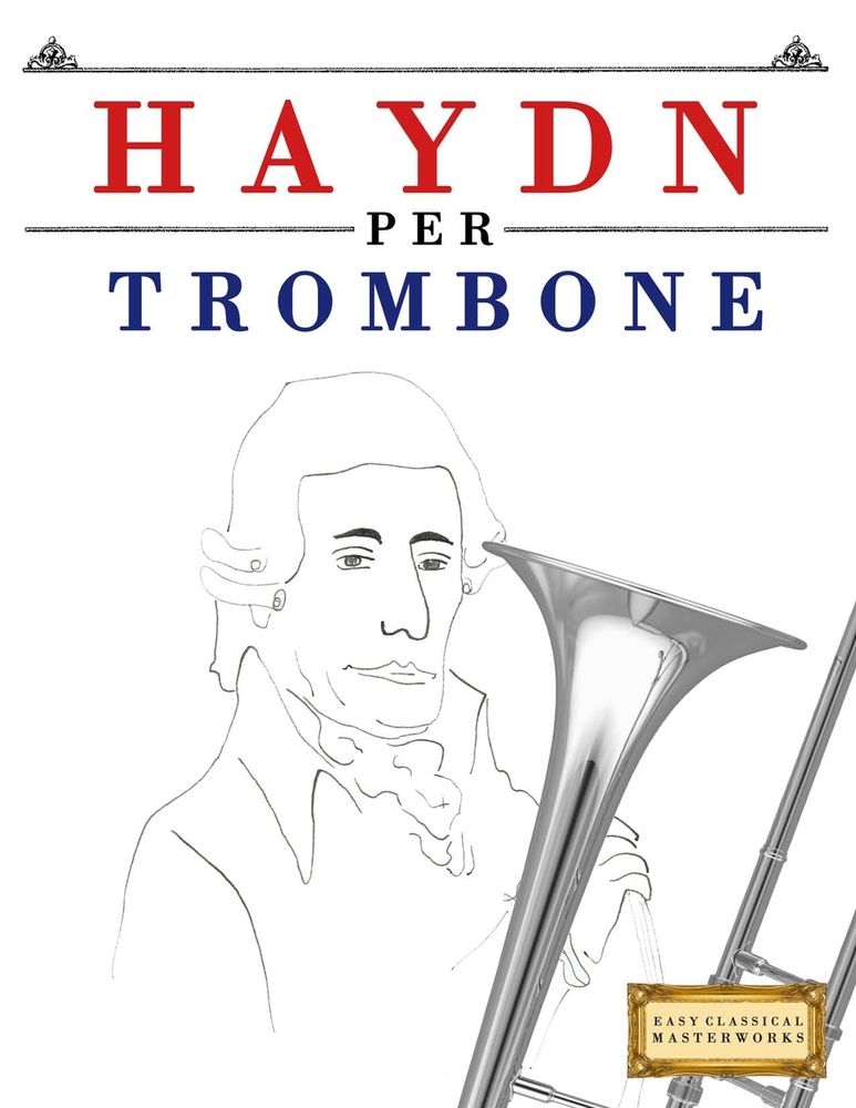 Haydn per Trombone: 10 Pezzi Facili per Trombone Libro per Principianti cover