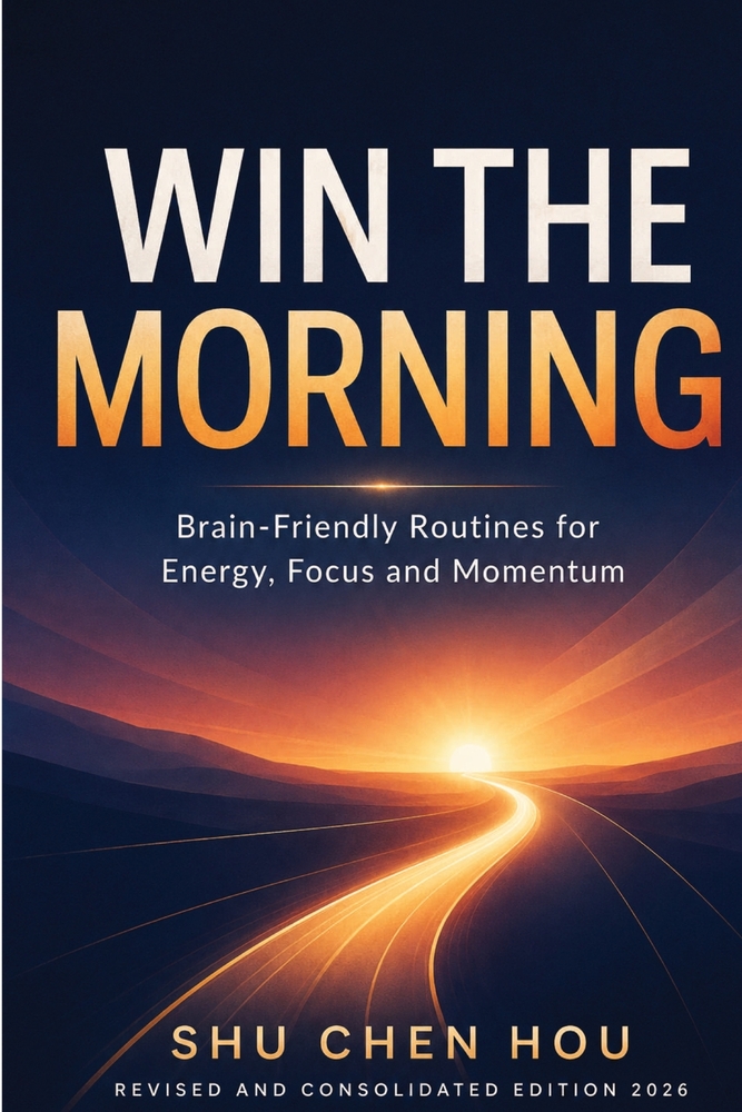 Win the Morning: Brain-Friendly Routines for Energy, Focus and Momentum cover