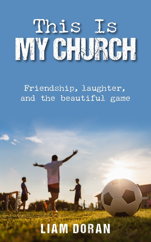 This is My Church: Friendship, laughter, and the beautiful game cover