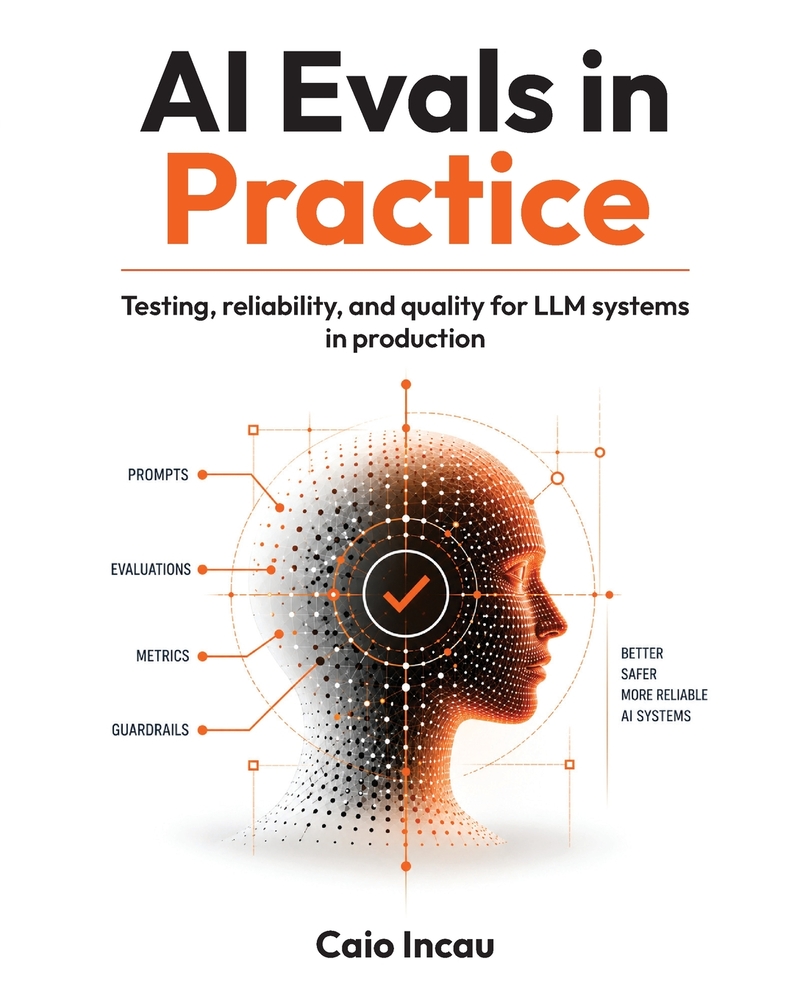 AI Evals in Practice: Testing, reliability, and quality for LLM systems in production cover