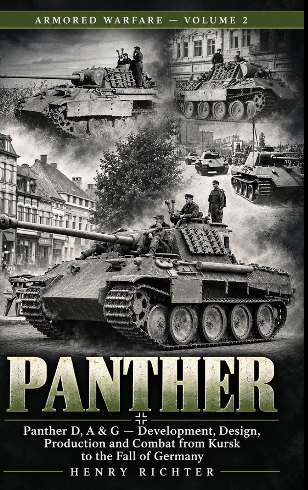 Panther: Development, Design, Production and Combat from Kursk to the Fall of Germany cover