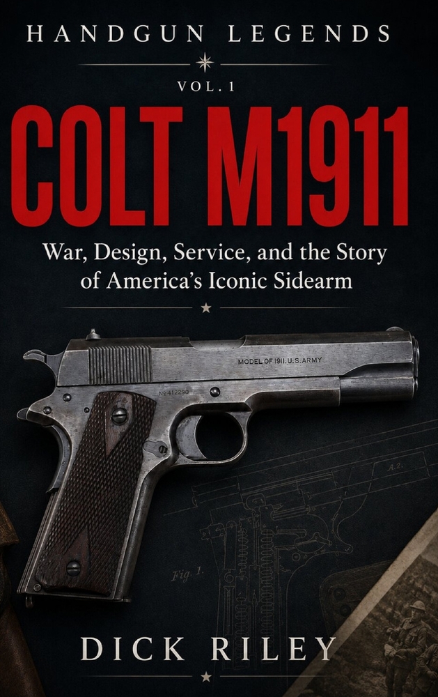 Colt M1911: War, Design, Service, and the Story of America's Iconic Sidearm cover