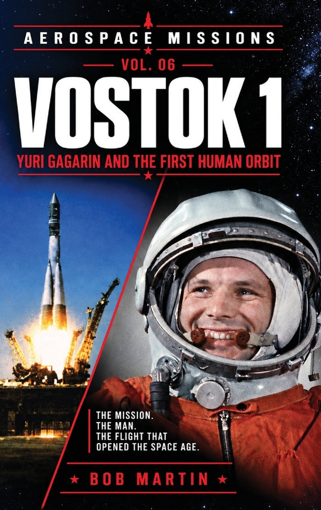 Vostok 1: Yuri Gagarin and the First Human Orbit cover
