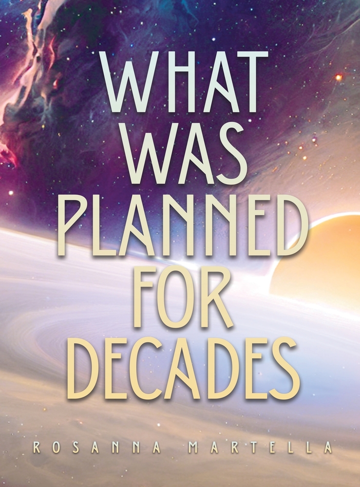 What Was Planned For Decades: Now Unfolding in Real Time-Nothing Can Stop What's Already in Motion cover