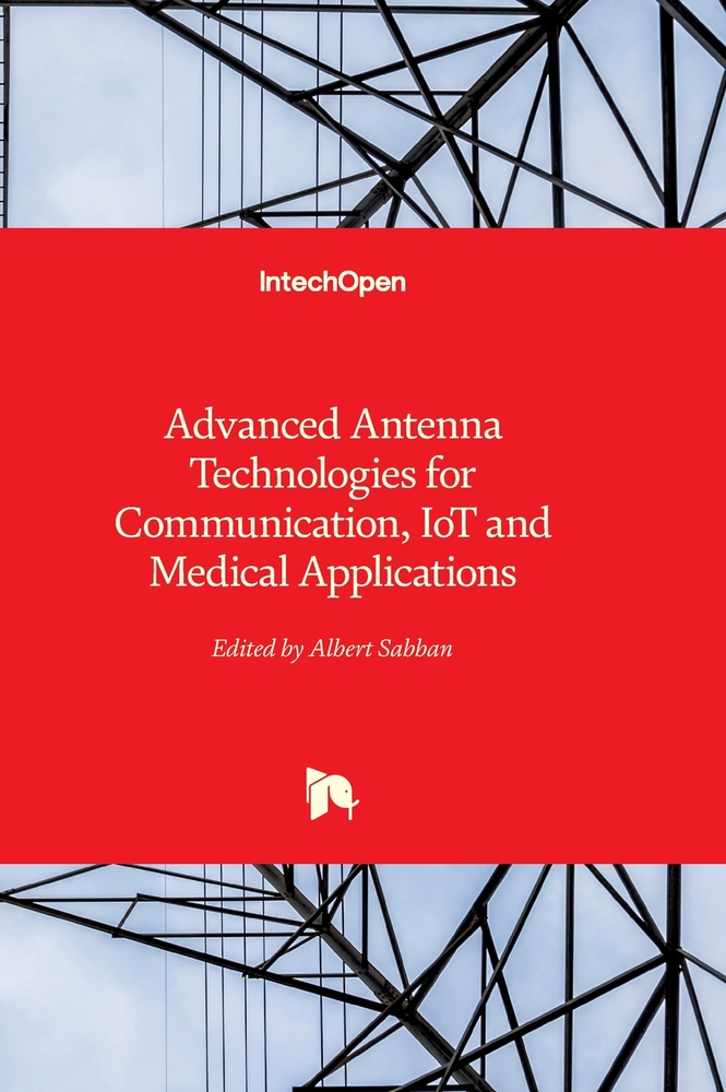 Advanced Antenna Technologies for Communication, IoT and Medical Applications cover