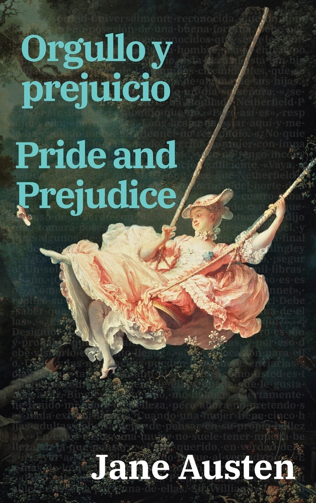 Orgullo y prejuicio - Pride and Prejudice: Texto paralelo bilingüe - Bilingual edition: Inglés - Español / English - Spanish cover