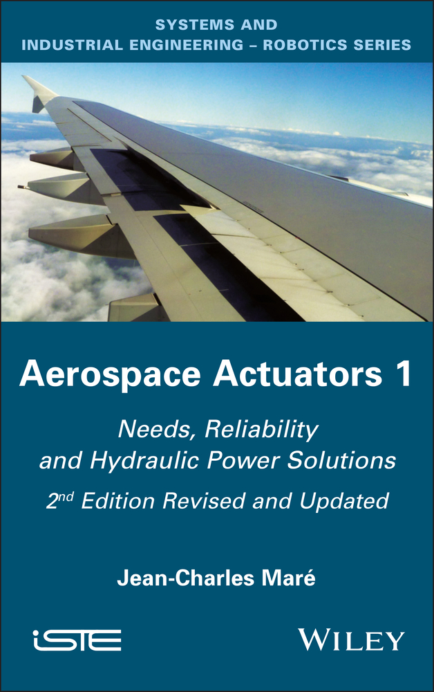 Aerospace Actuators 1: Needs, Reliability and Hydraulic Power Solutions, Revised and Updated cover