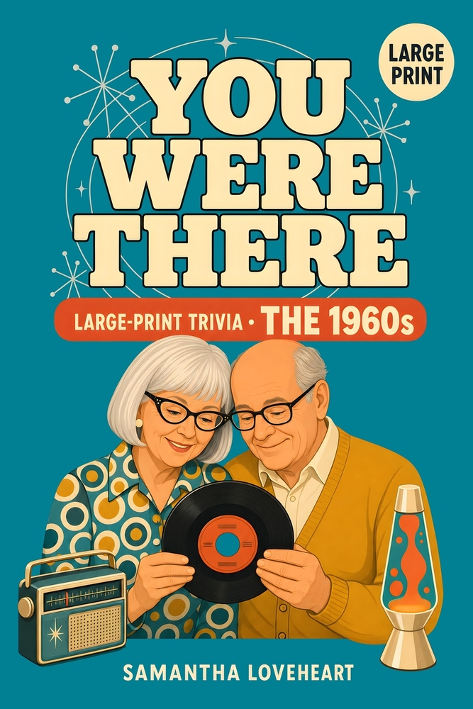 You Were There: 300 Nostalgic Trivia Questions on the Music, TV, Movies, and Everyday Life of the 1950s to 1980s. A Large-Print Gift for Boomers, Gran cover