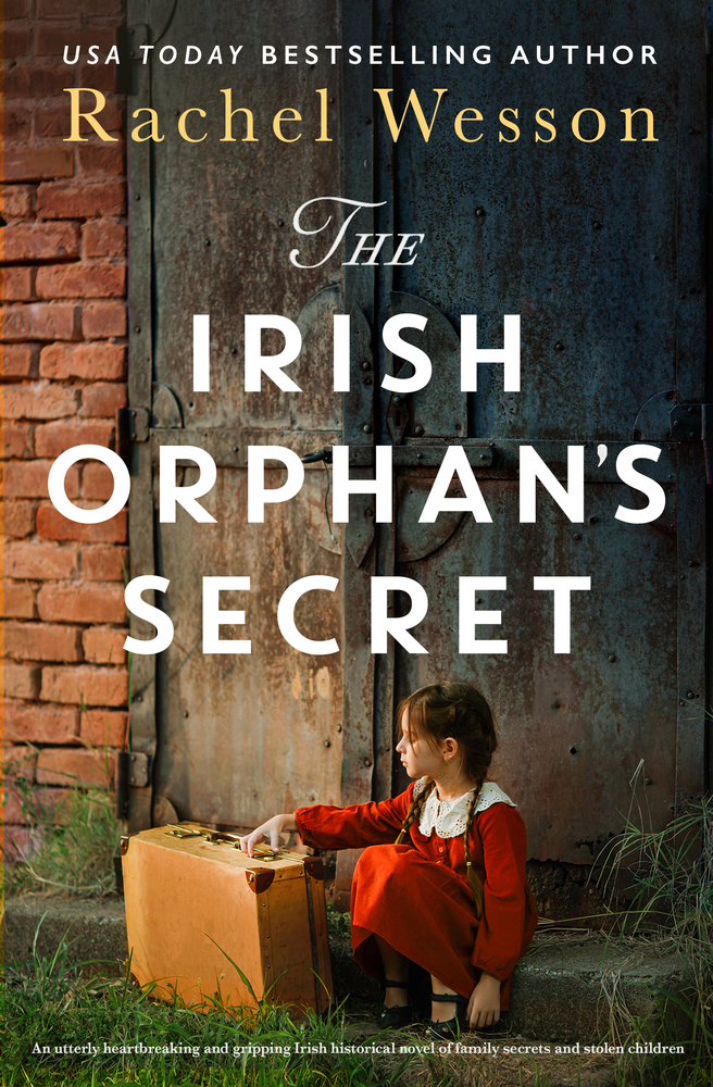 The Irish Orphan's Secret: An Utterly Heartbreaking and Gripping Irish Historical Novel of Family Secrets and Stolen Children cover