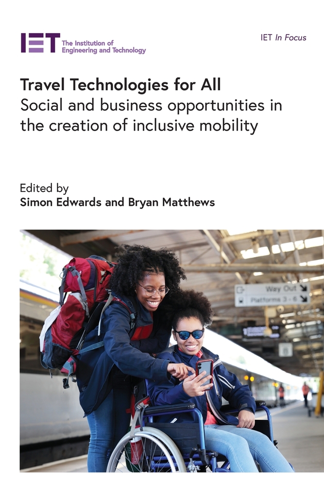 Travel Technologies for All: Social and Business Opportunities in the Creation of Inclusive Mobility cover