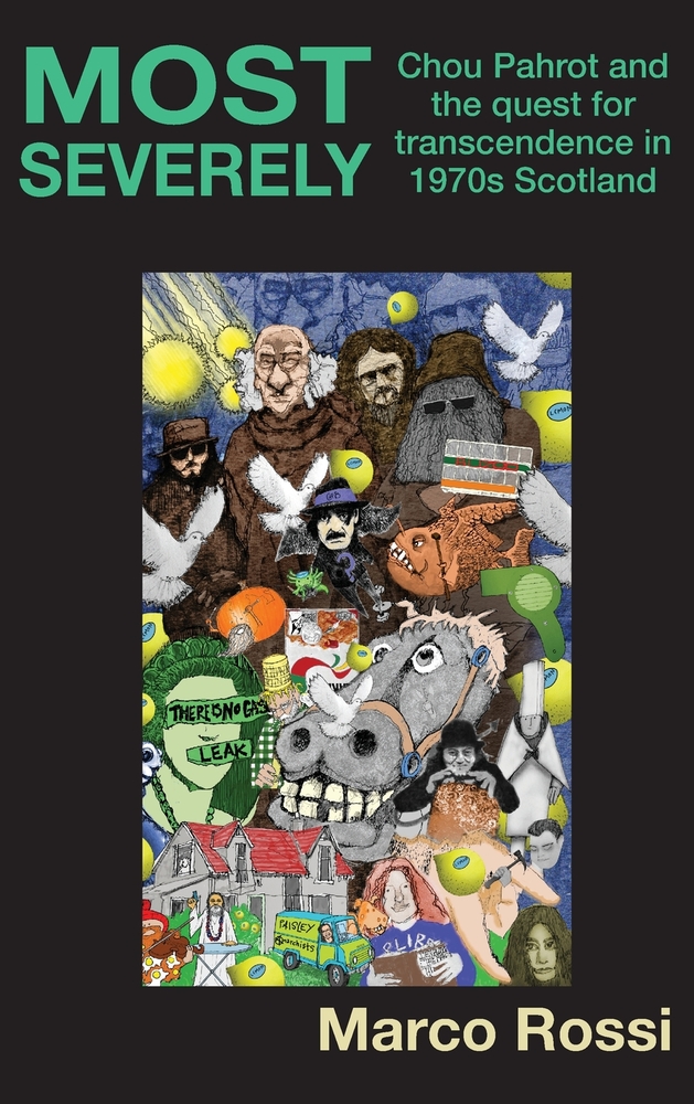 Most Severely: Chou Pahrot and the quest for transcendence in 1970s Scotland cover