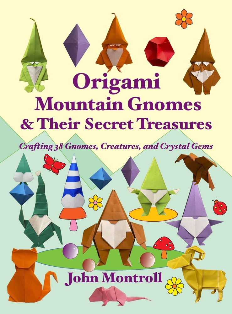Origami Mountain Gnomes & Their Secret Treasures: Crafting 38 Gnomes, Creatures, and Crystal Gems cover