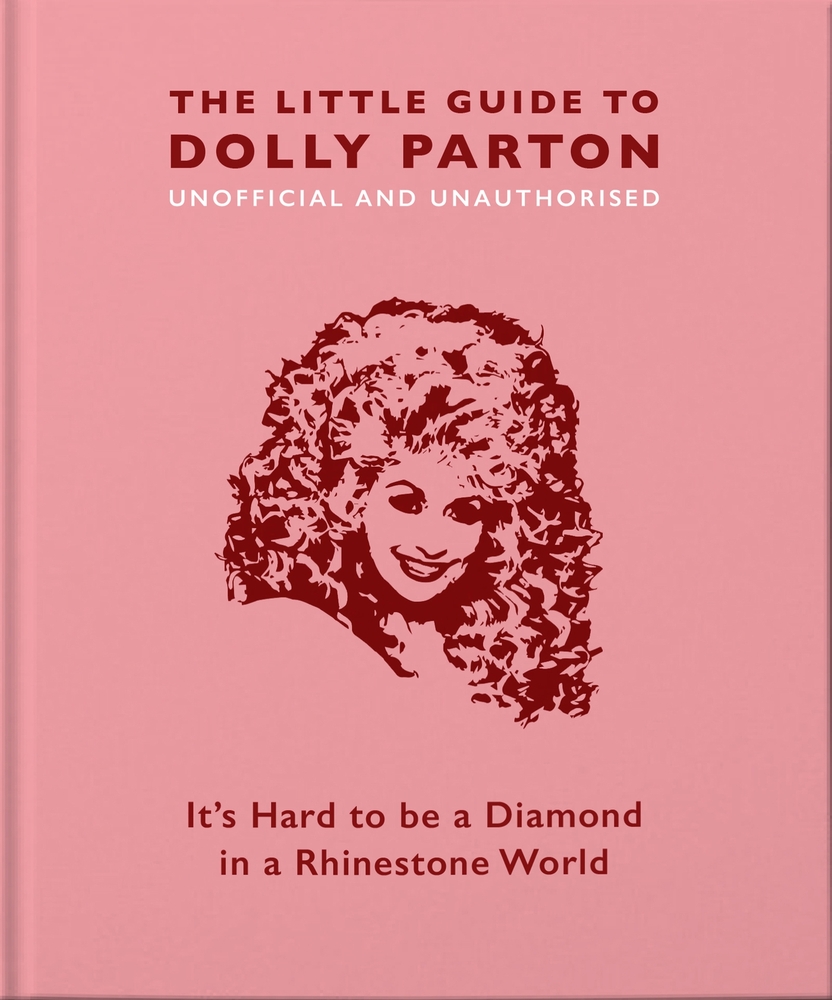 The Little Guide to Dolly Parton: It's Hard to Be a Diamond in a Rhinestone World cover