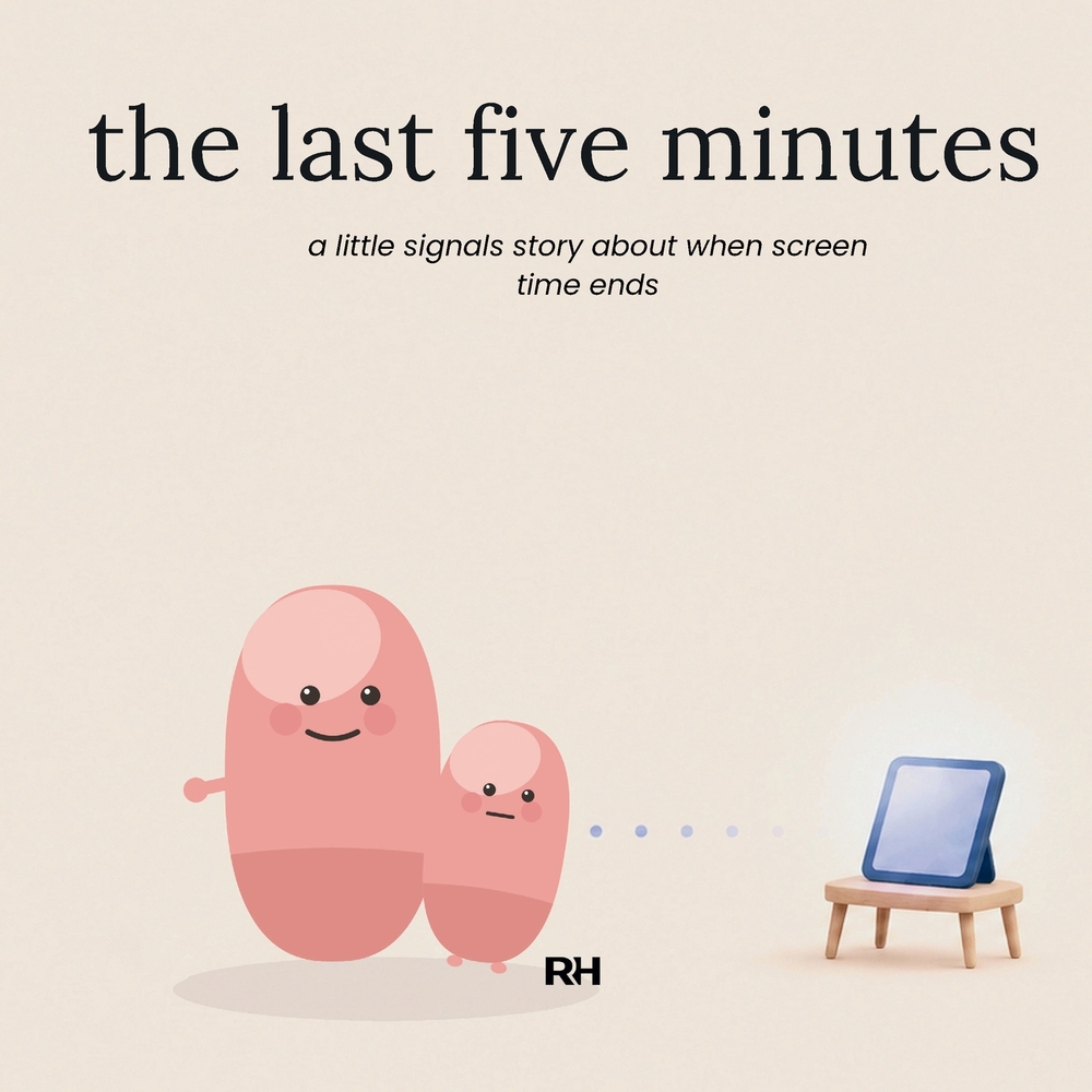 The Last Five Minutes: A Little Signals Story for Children Who Find Switching Off Hard cover