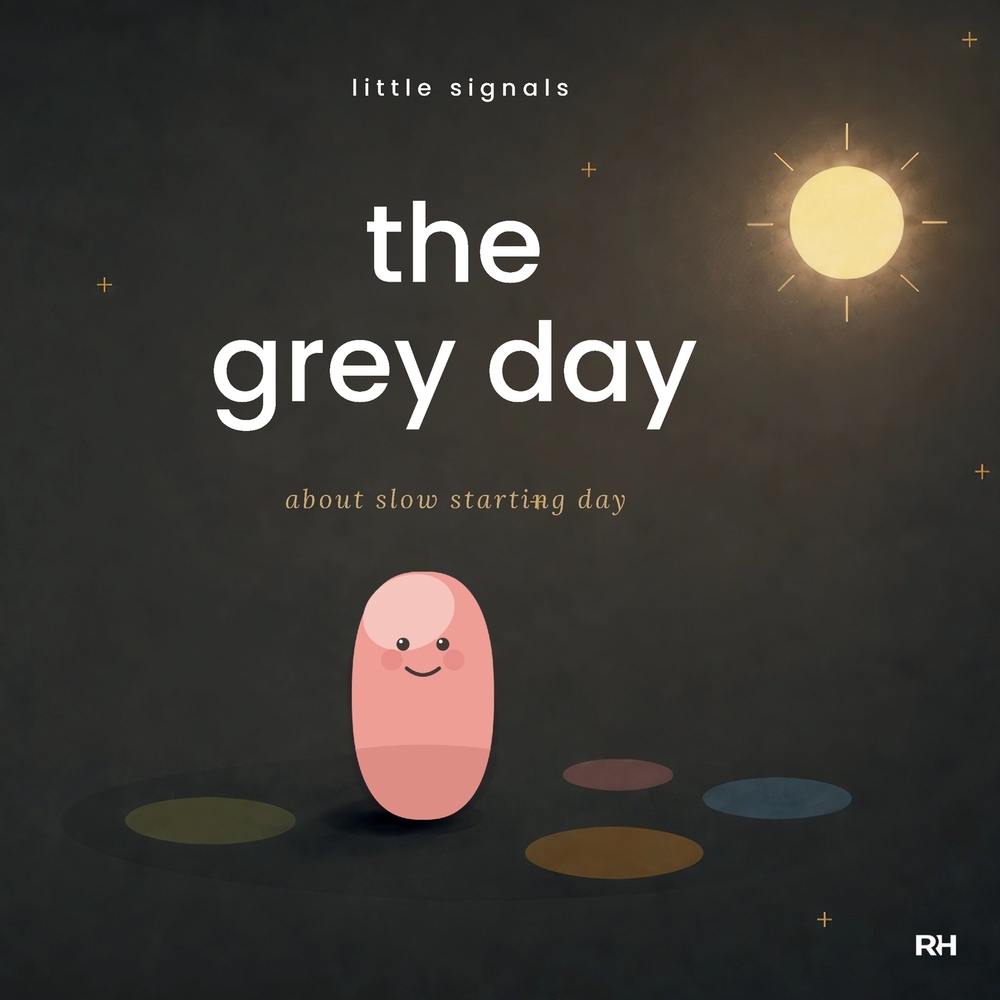 The Grey Day: A Gentle Story About Slow-Starting Days for Little Bodies cover