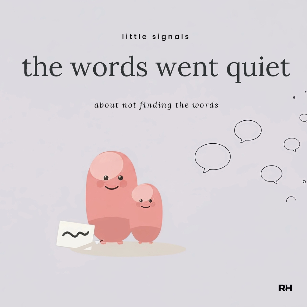 The Words Went Quiet: A Little Signals Story for Children When Words Are Hard to Find cover
