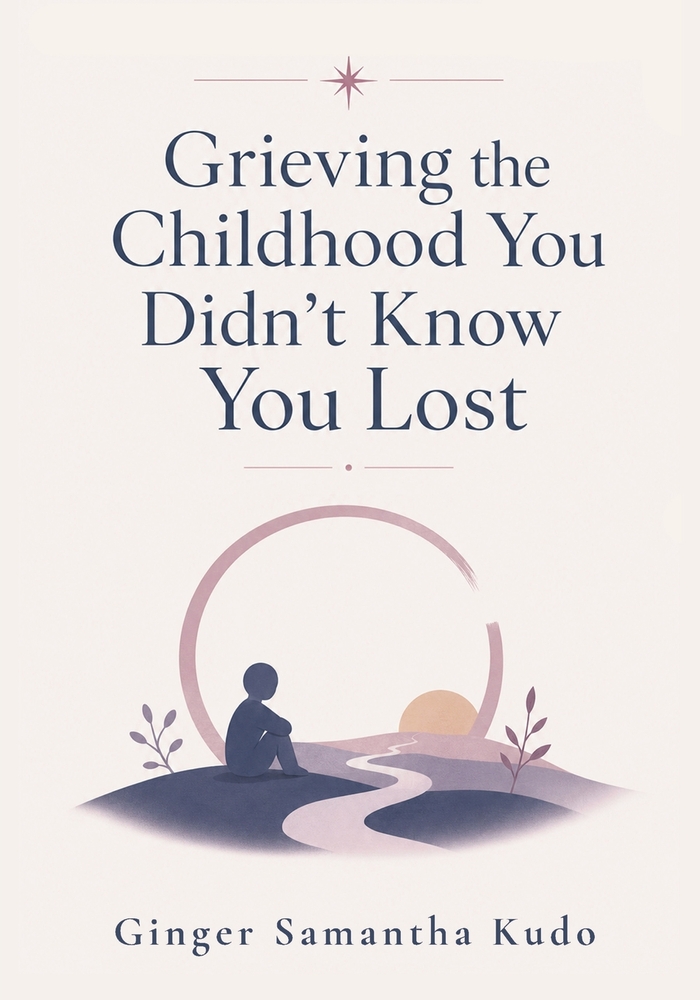 Grieving the Childhood You Didn't Know You Lost: A Compassionate Guide to Anger, Ambiguous Loss, and Letting Go of the Family You Needed cover