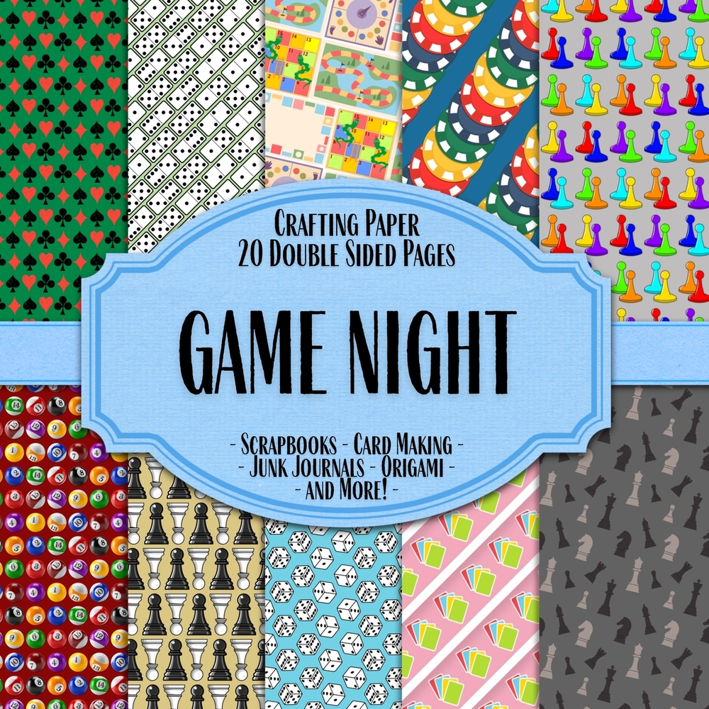 Game Night Scrapbook Crafting Paper: 20 Double Sided Pages of Fun Game Designs Scrapbooking Paper For Junk Journaling, Decorative Crafts, Origami, Col cover