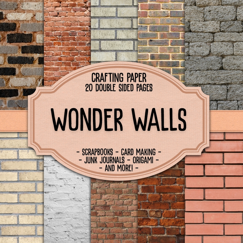 Wonder Walls Scrapbook Crafting Paper: 20 Double Sided Pages of Brick Wall Designs Scrapbooking Paper For Junk Journaling, Decorative Crafts, Origami, cover