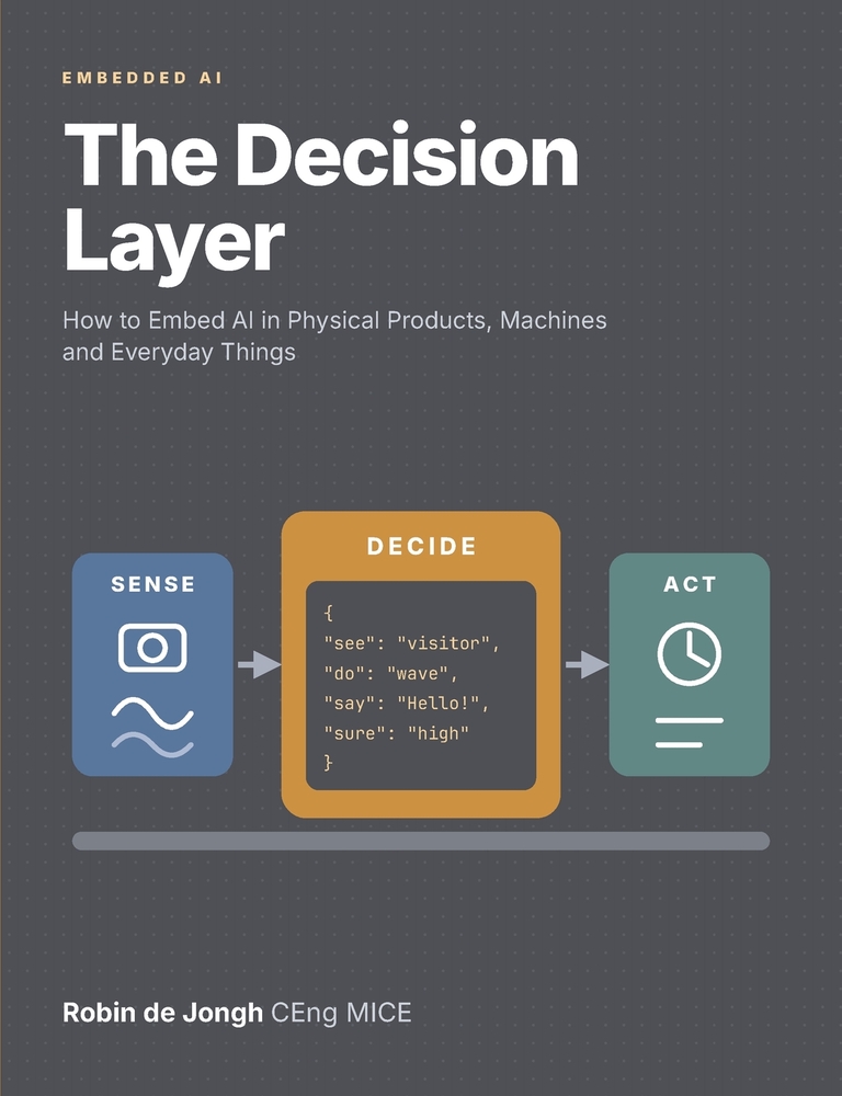 The Decision Layer: How to Embed AI in Physical Products, Machines and Everyday Things cover