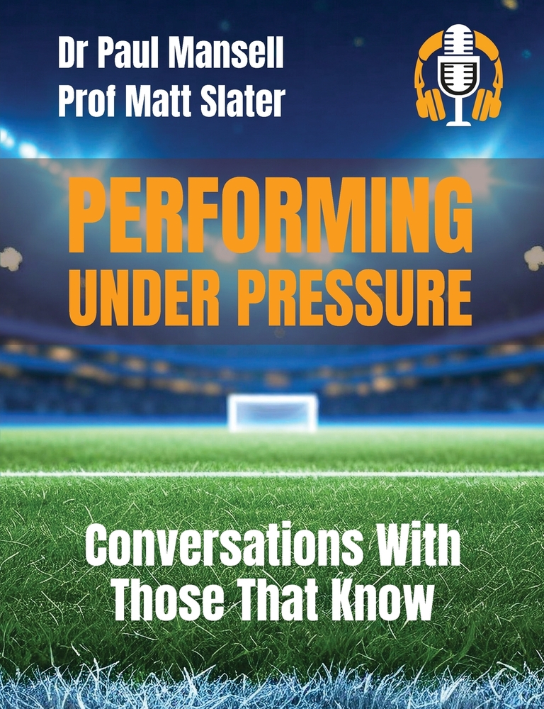 Performing Under Pressure: Conversations With Those That Know cover