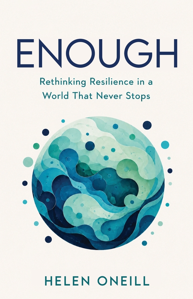 Enough: Rethinking Resilience in a World That Never Stops cover