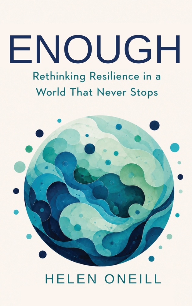 Enough: Rethinking Resilience in a World That Never Stops cover