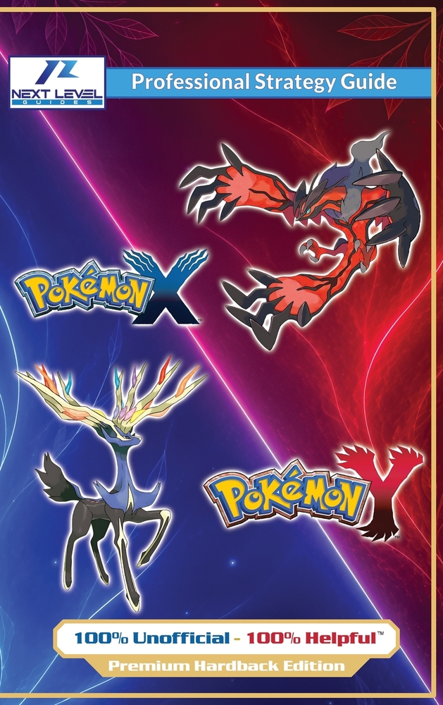 Pokemon X & Pokemon Y Strategy Guide Book (Full Color Premium Hardback): 100% Unofficial - 100% Helpful Walkthrough cover