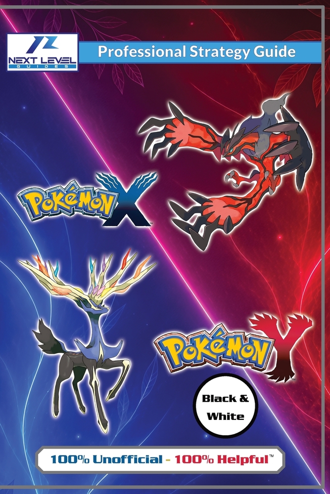 Pokemon X & Pokemon Y Strategy Guide Book (Black and White Budget-Friendly Edition): 100% Unofficial - 100% Helpful Walkthrough cover