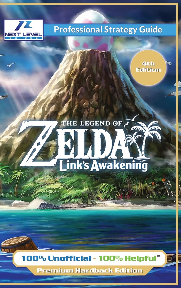 The Legend of Zelda Links Awakening Strategy Guide (4th Edition - Full Color Premium Hardback): 100% Unofficial - 100% Helpful Walkthrough cover