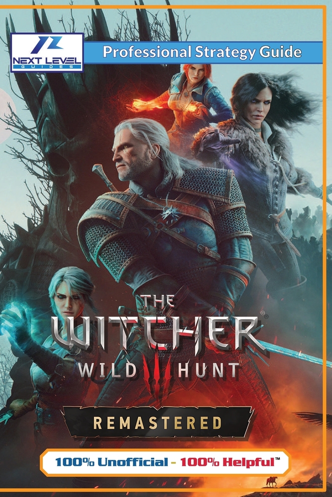 The Witcher 3 Wild Hunt Remastered Strategy Guide (Full Color): 100% Unofficial - 100% Helpful Walkthrough cover